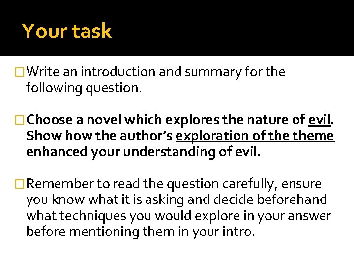 Your task �Write an introduction and summary for the following question. �Choose a novel