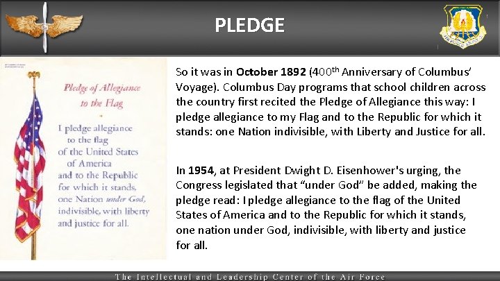 PLEDGE So it was in October 1892 (400 th Anniversary of Columbus’ Voyage). Columbus