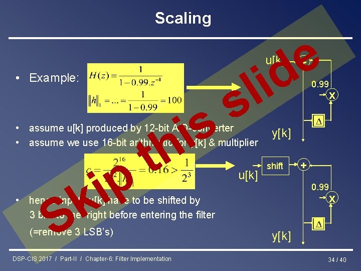 Scaling e d i u[k] • Example: s i h l s • assume