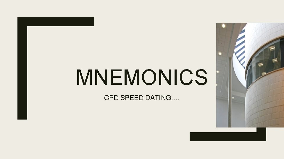 MNEMONICS CPD SPEED DATING…. 