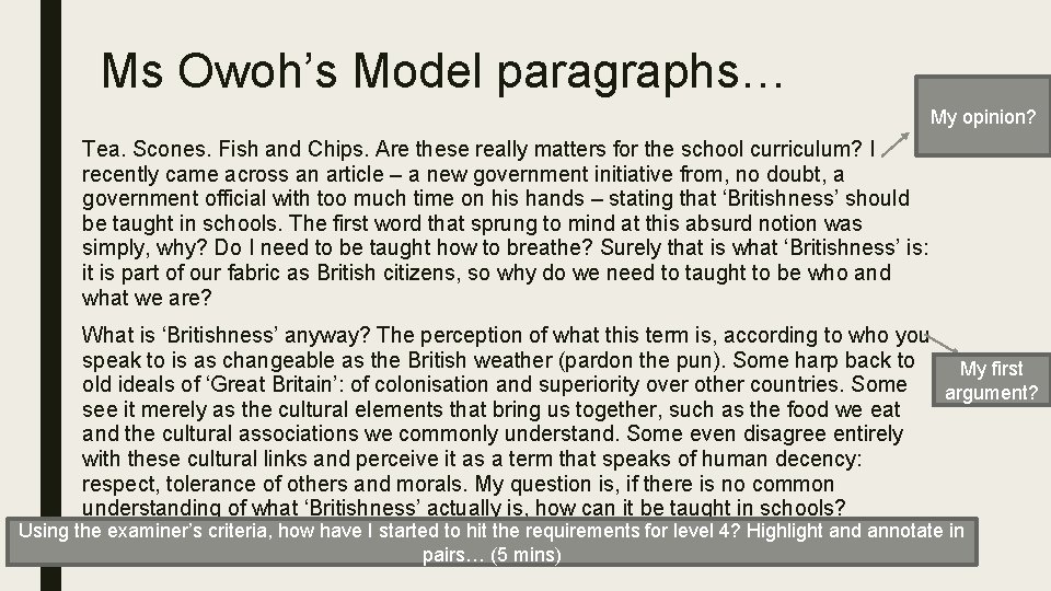 Ms Owoh’s Model paragraphs… My opinion? ■ Tea. Scones. Fish and Chips. Are these