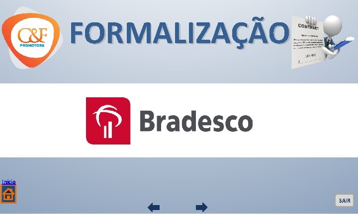 FORMALIZAÇÃO Início SAIR 