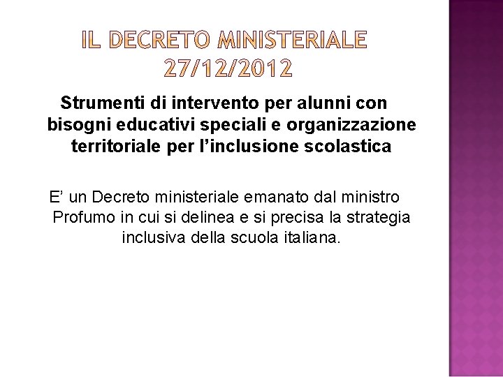 Strumenti di intervento per alunni con bisogni educativi speciali e organizzazione territoriale per l’inclusione