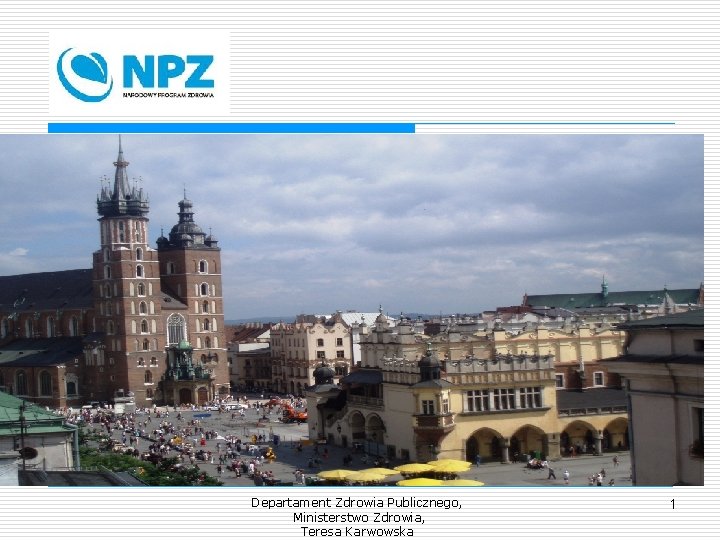 Departament Zdrowia Publicznego, Ministerstwo Zdrowia, Teresa Karwowska 1 