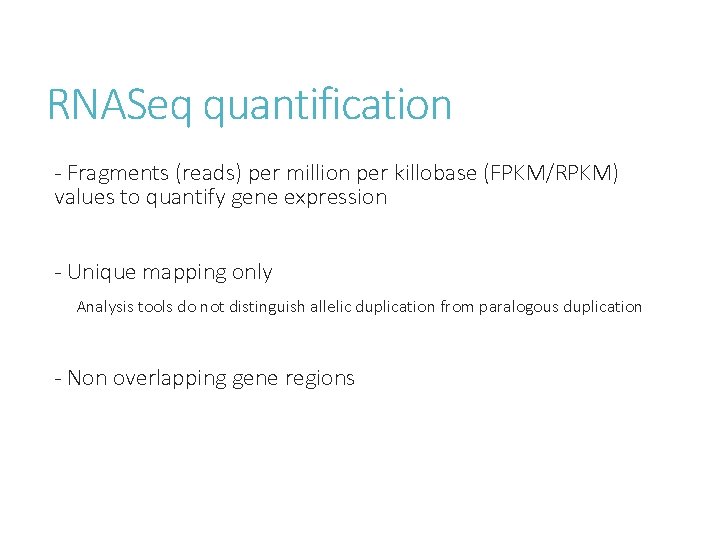 RNASeq quantification - Fragments (reads) per million per killobase (FPKM/RPKM) values to quantify gene