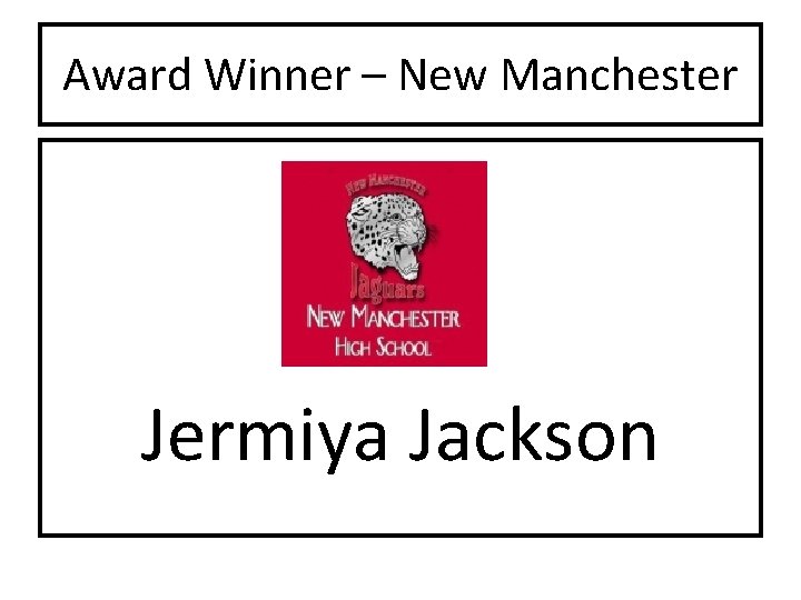 Award Winner – New Manchester Jermiya Jackson 