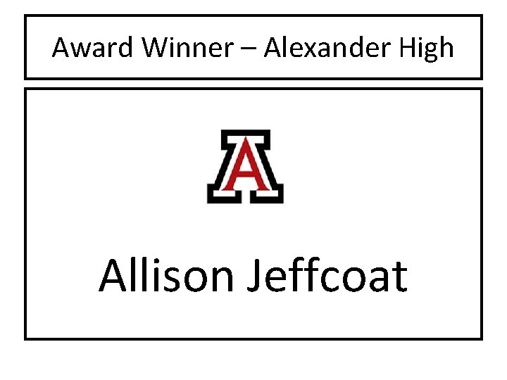 Award Winner – Alexander High Allison Jeffcoat 