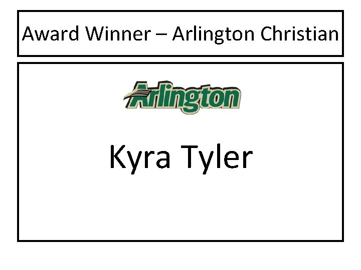 Award Winner – Arlington Christian Kyra Tyler 