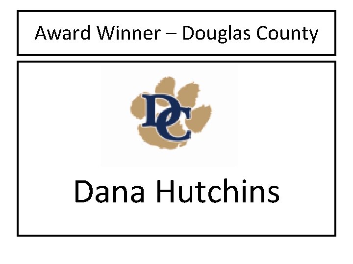 Award Winner – Douglas County Dana Hutchins 