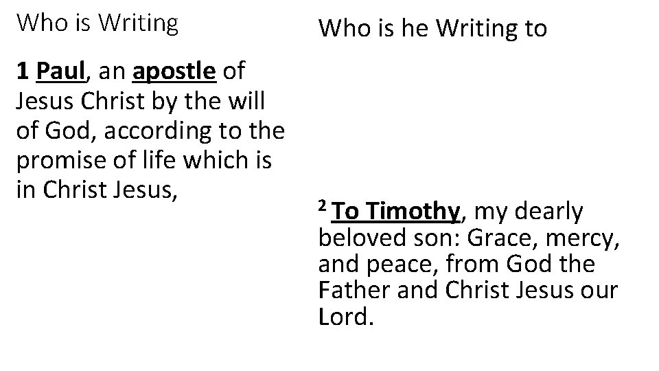 Who is Writing 1 Paul, an apostle of Jesus Christ by the will of