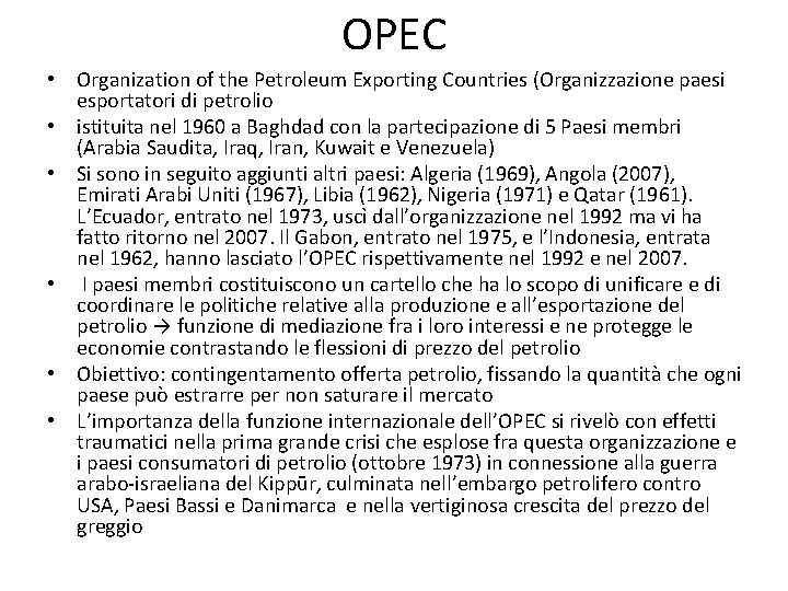 OPEC • Organization of the Petroleum Exporting Countries (Organizzazione paesi esportatori di petrolio •