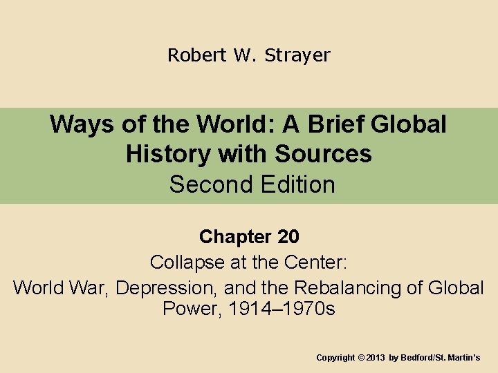 Robert W. Strayer Ways of the World: A Brief Global History with Sources Second