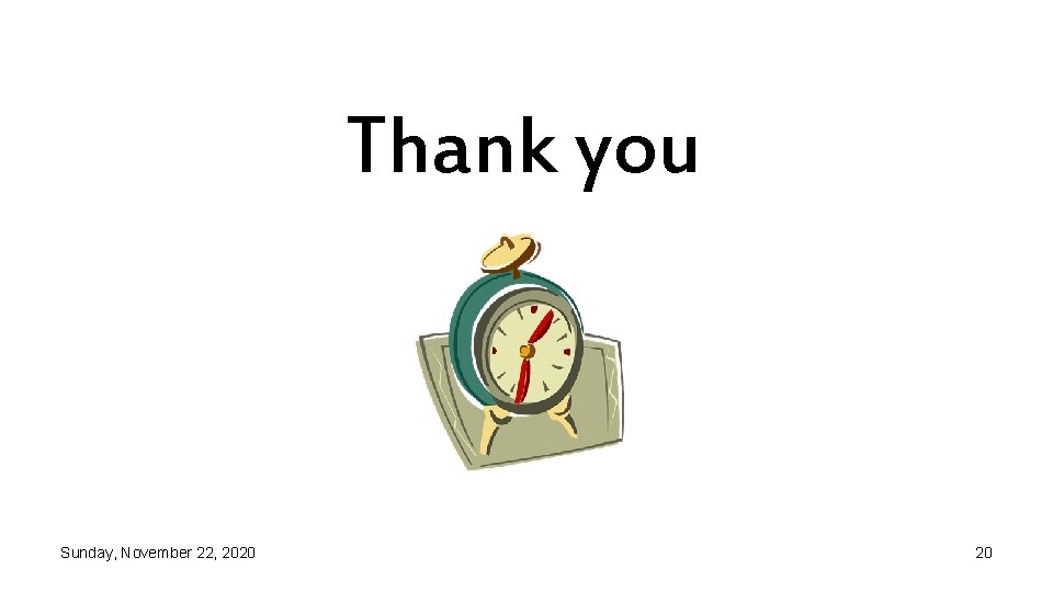 Thank you Sunday, November 22, 2020 20 
