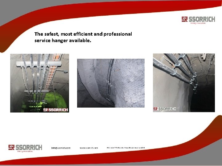 The safest, most efficient and professional service hanger available. 
