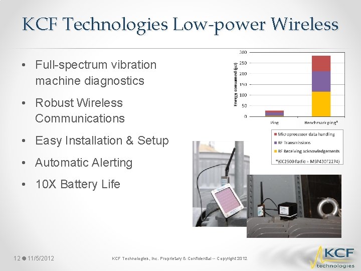 KCF Technologies Low-power Wireless • Full-spectrum vibration machine diagnostics • Robust Wireless Communications •