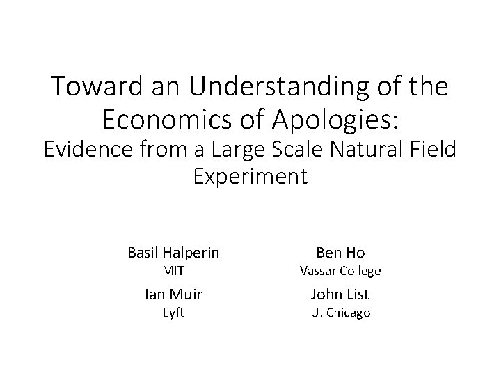 Toward an Understanding of the Economics of Apologies: Evidence from a Large Scale Natural