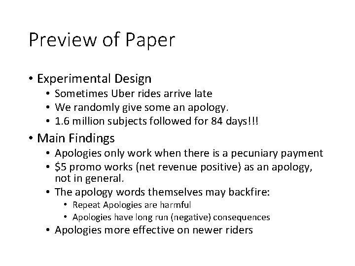 Preview of Paper • Experimental Design • Sometimes Uber rides arrive late • We