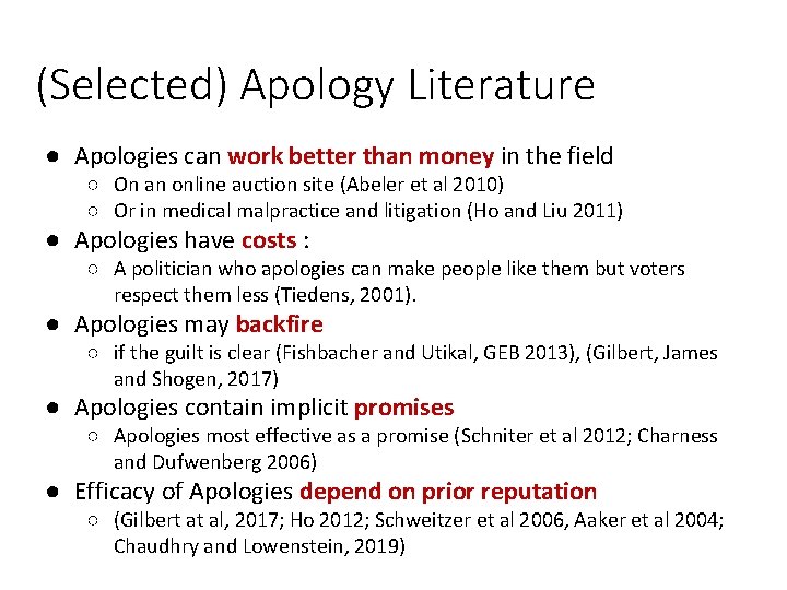 (Selected) Apology Literature ● Apologies can work better than money in the field ○