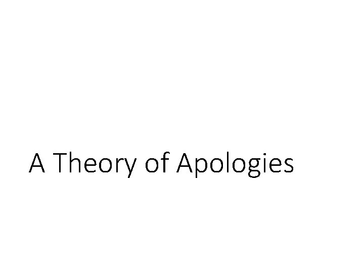 A Theory of Apologies 