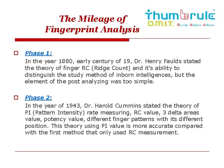 The Mileage of Fingerprint Analysis o Phase 1: In the year 1880, early century
