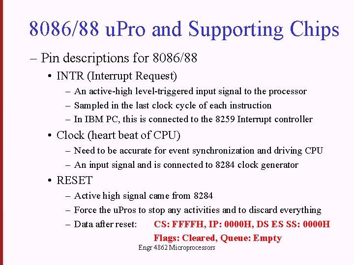 8086/88 u. Pro and Supporting Chips – Pin descriptions for 8086/88 • INTR (Interrupt