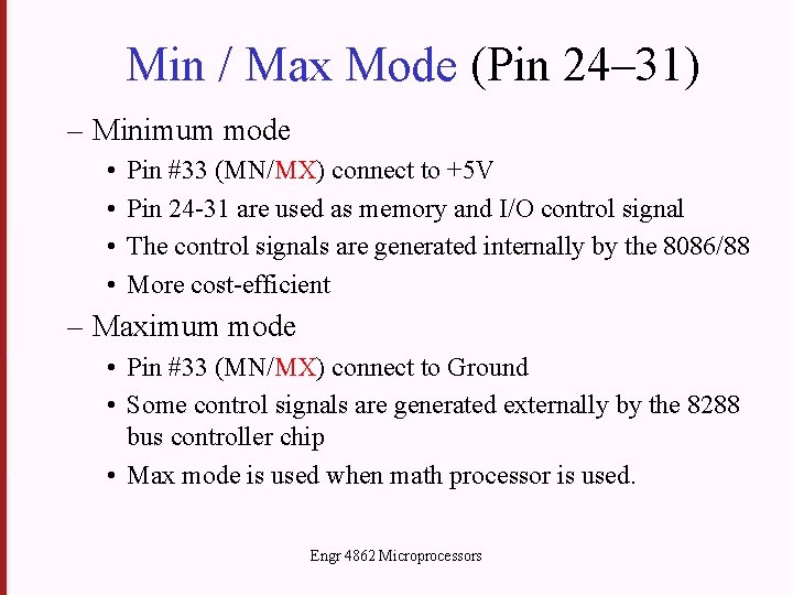 Min / Max Mode (Pin 24– 31) – Minimum mode • • Pin #33