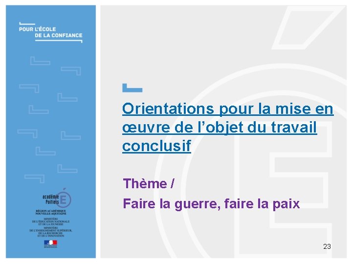 Orientations pour la mise en œuvre de l’objet du travail conclusif Thème / Faire