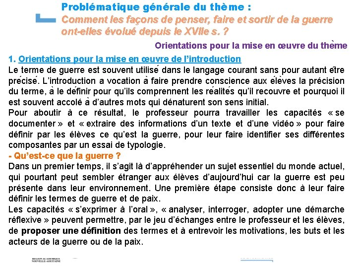 Problématique générale du thème : Comment les façons de penser, faire et sortir de