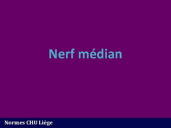 Nerf médian Normes CHU Liège 