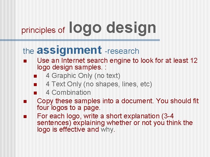 principles of logo design the assignment -research n n n Use an Internet search
