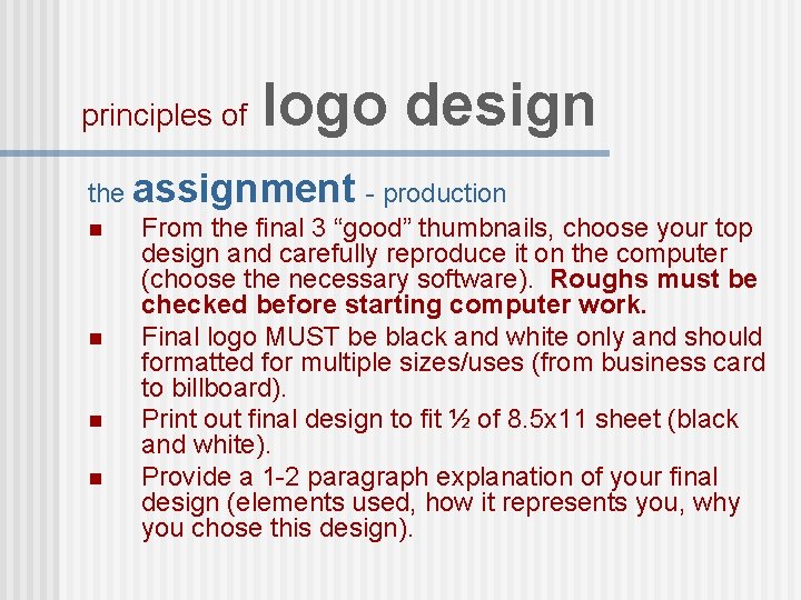 principles of logo design the assignment - production n From the final 3 “good”