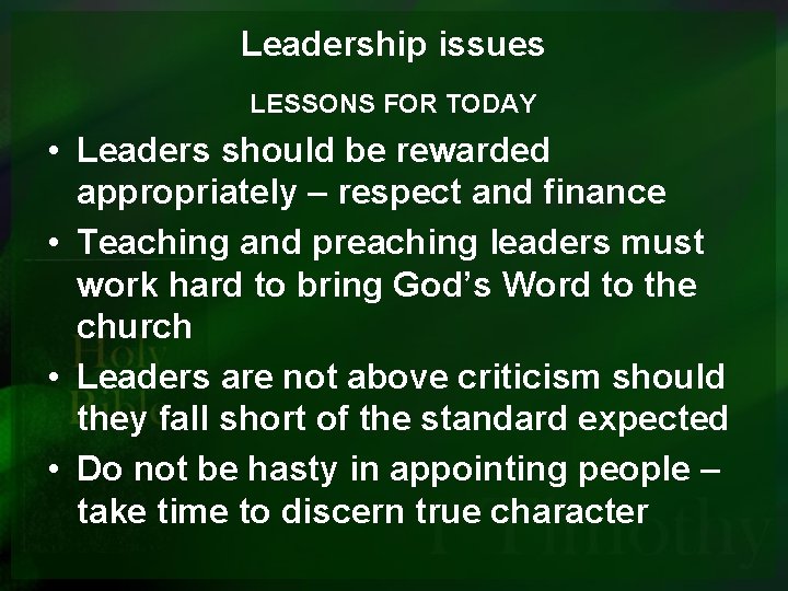 Leadership issues LESSONS FOR TODAY • Leaders should be rewarded appropriately – respect and