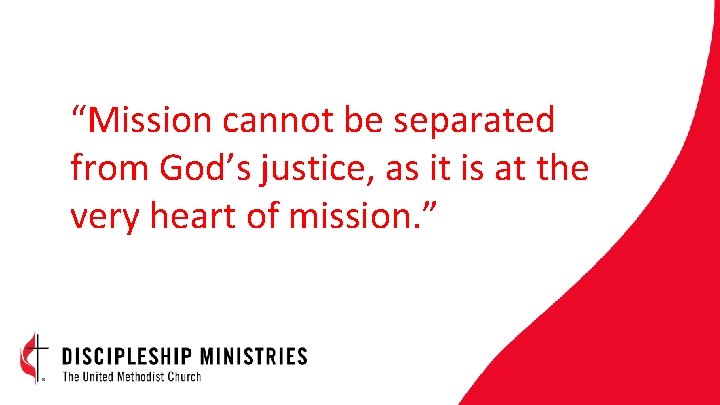 “Mission cannot be separated from God’s justice, as it is at the very heart