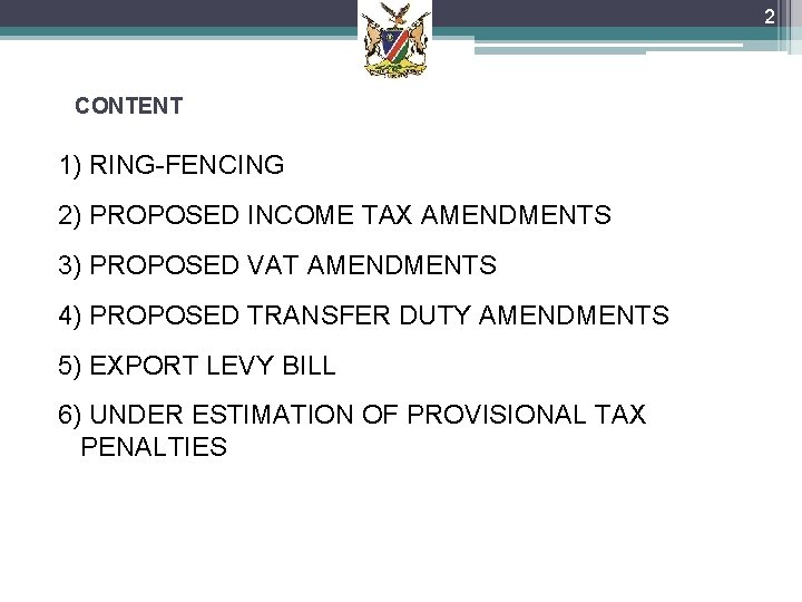 2 CONTENT 1) RING-FENCING 2) PROPOSED INCOME TAX AMENDMENTS 3) PROPOSED VAT AMENDMENTS 4)