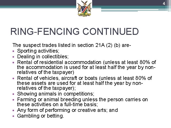 4 RING-FENCING CONTINUED The suspect trades listed in section 21 A (2) (b) are