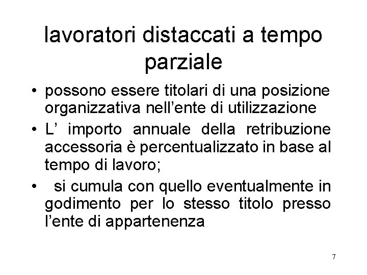 lavoratori distaccati a tempo parziale • possono essere titolari di una posizione organizzativa nell’ente