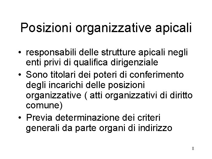 Posizioni organizzative apicali • responsabili delle strutture apicali negli enti privi di qualifica dirigenziale