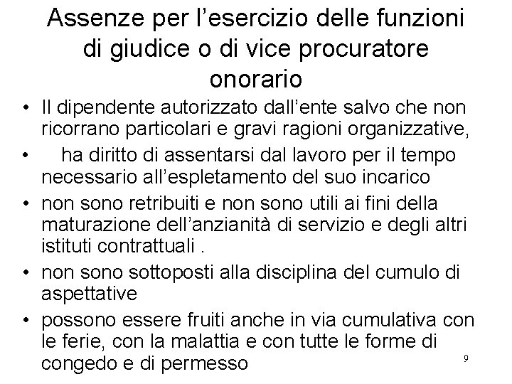 Assenze per l’esercizio delle funzioni di giudice o di vice procuratore onorario • Il