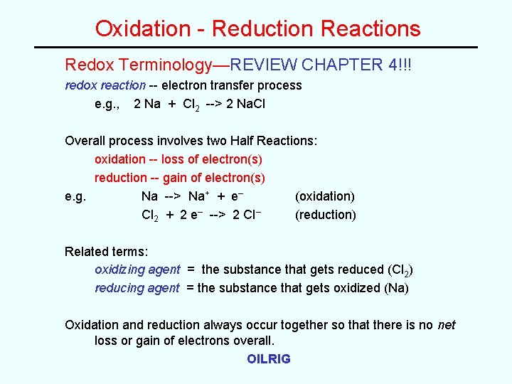 Oxidation - Reduction Reactions Redox Terminology—REVIEW CHAPTER 4!!! redox reaction -- electron transfer process