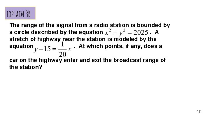 explain 3 B The range of the signal from a radio station is bounded