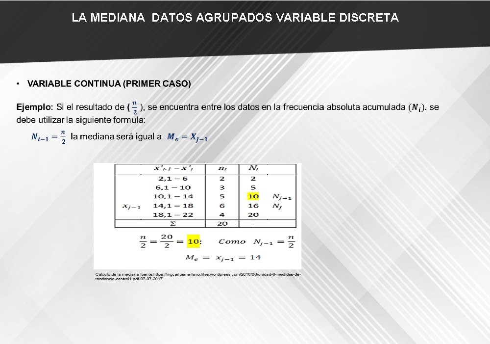 LA MEDIANA DATOS AGRUPADOS VARIABLE DISCRETA 