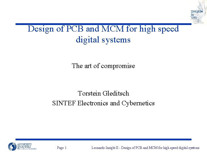 Design of PCB and MCM for high speed digital systems The art of compromise