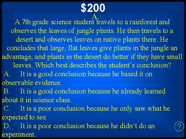 $200 A. A 7 th grade science student travels to a rainforest and observes $200 A. A 7 th grade science student travels to a rainforest and observes