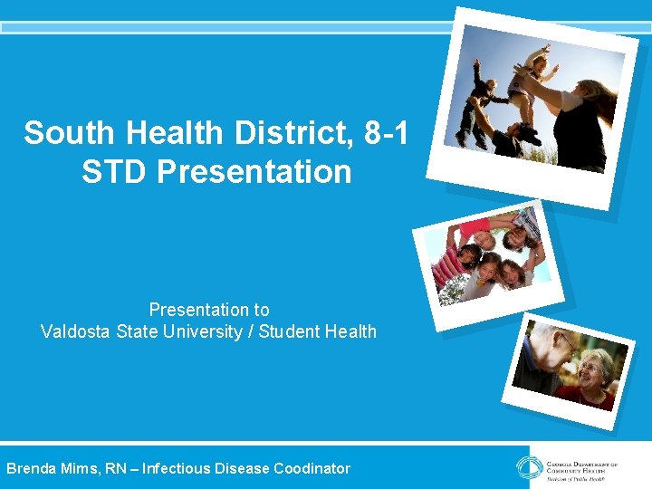 South Health District, 8 -1 STD Presentation to Valdosta State University / Student Health