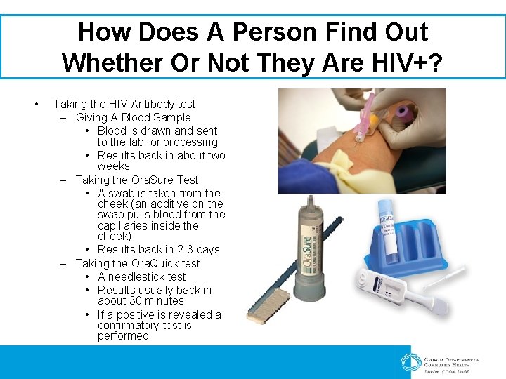 How Does A Person Find Out Whether Or Not They Are HIV+? • Taking