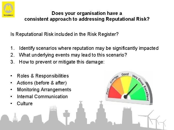 Does your organisation have a consistent approach to addressing Reputational Risk? Is Reputational Risk