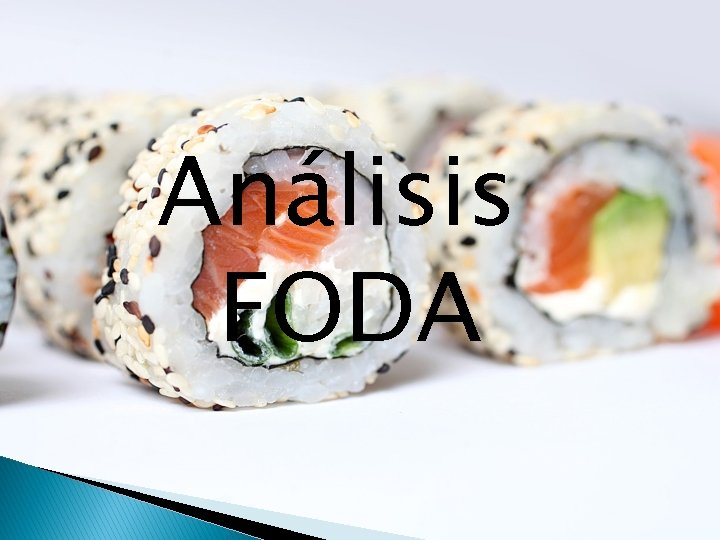 Análisis FODA Análisis FODA