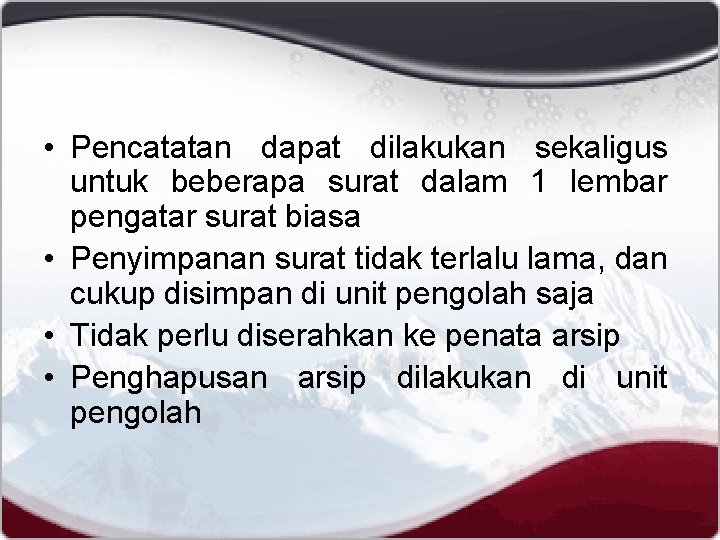  • Pencatatan dapat dilakukan sekaligus untuk beberapa surat dalam 1 lembar pengatar surat