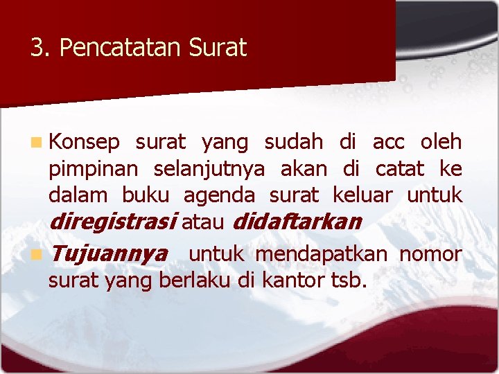 3. Pencatatan Surat n Konsep surat yang sudah di acc oleh pimpinan selanjutnya akan