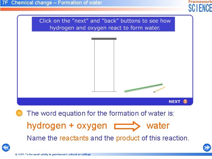 7 F Chemical change – Formation of water The word equation for the formation